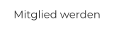 Mitglied werden